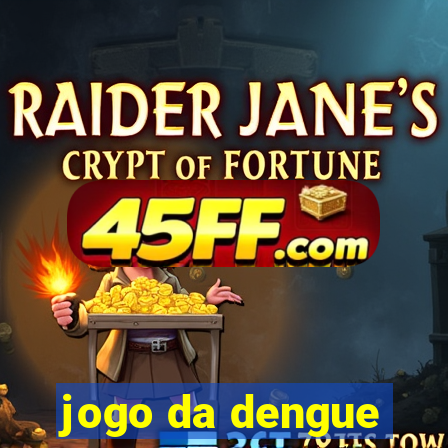 jogo da dengue